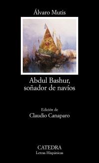 ABDUL BASHUR, SOÑADOR DE NAVÍOS | 9788437620718 | MUTIS, ÁLVARO