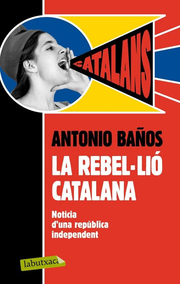LA REBEL·LIÓ CATALANA. | 9788499306537 | ANTONIO BAÑOS