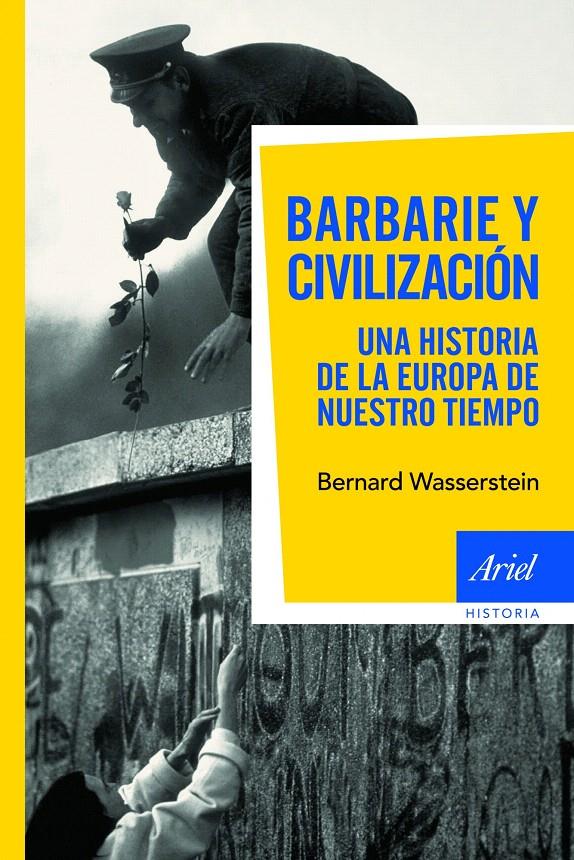 BARBARIE Y CIVILIZACIÓN | 9788434469082 | BERNARD WASSERSTEIN