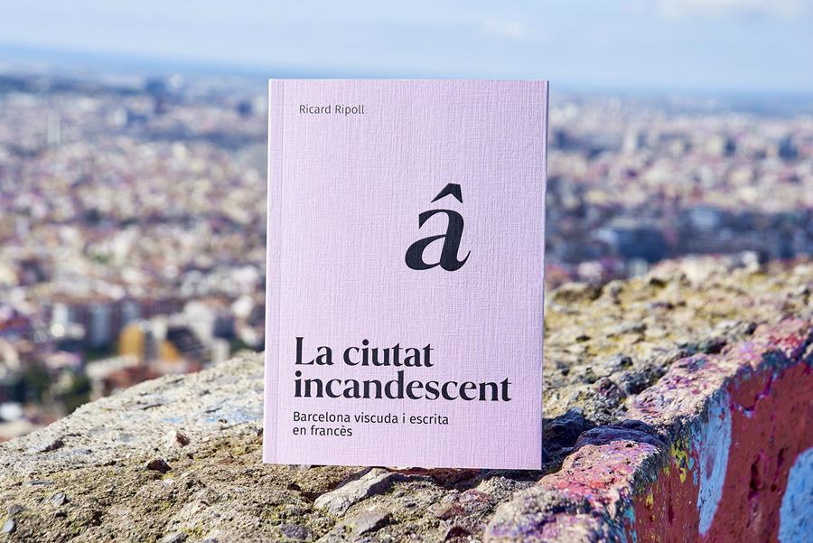 Presentació del llibre "La ciutat incandescent. Barcelona viscuda i escrita en francès" de Ricard Ripoll - 