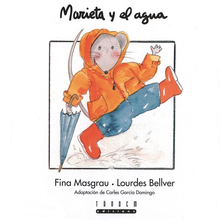 MARIETA Y EL AGUA | 9788481315509 | BELLVER FERRANDO, LOURDES/MASGRAU PLANA, FINA