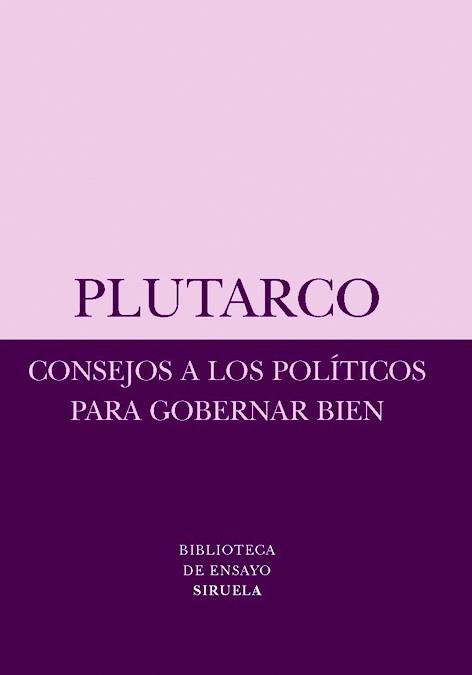 CONSEJOS A LOS POLÍTICOS PARA GOBERNAR BIEN | 9788498412611 | PLUTARCO,