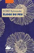 ELOGE DU PEU OU COMMENT L'ARGENT PEUT FAIRE LE BONHEUR | 9782809715026 | KOIKE, RYUNOSUKE 