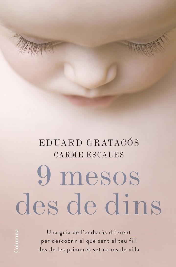 9 MESOS DES DE DINS | 9788466422673 | EDUARD GRATACÓS SOLSONA/CARME ESCALES JIMÉNEZ
