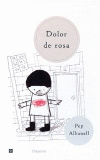 DOLOR DE ROSA  (N.E.) | 9788482643274 | ALBANELL , PEP