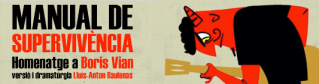 Teatre Almeria : Manual de supervivència - Homenatge a Boris Vian - 
