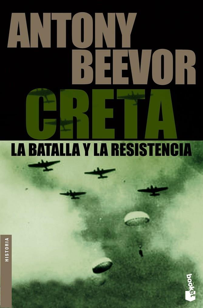 CRETA. LA BATALLA Y LA RESISTENCIA | 9788484327981 | ANTONY BEEVOR