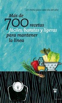 MAS DE 700 RECETAS FÁCILES, BARATAS Y LIGERAS PARA MANTENER LA LÍNEA | 9788498678420 | VARIOS