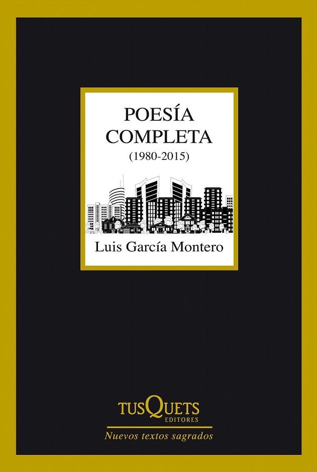 POESÍA COMPLETA (1980-2015) | 9788490660775 | LUIS GARCÍA MONTERO