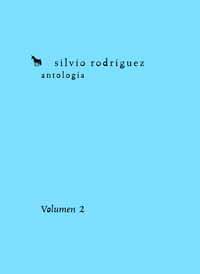 ANTOLOGÍA SILVIO RODRÍGUEZ. VOLUMEN 2 | 9788495881441 | RODRÍGUEZ DOMÍNGUEZ, SILVIO