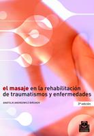 MASAJE EN LA REHABILITACIÓN DE TRAUMATISMOS Y ENFERMEDADES, EL | 9788480192507 | BIRIUKOV, ANATOLIK ANDREEWICZ