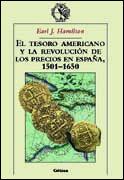 EL TESORO AMERICANO Y LA REVOLUCIÓN DE LOS PRECIOS EN ESPAÑA, 1501-1650 | 9788484321262 | EARL J. HAMILTON