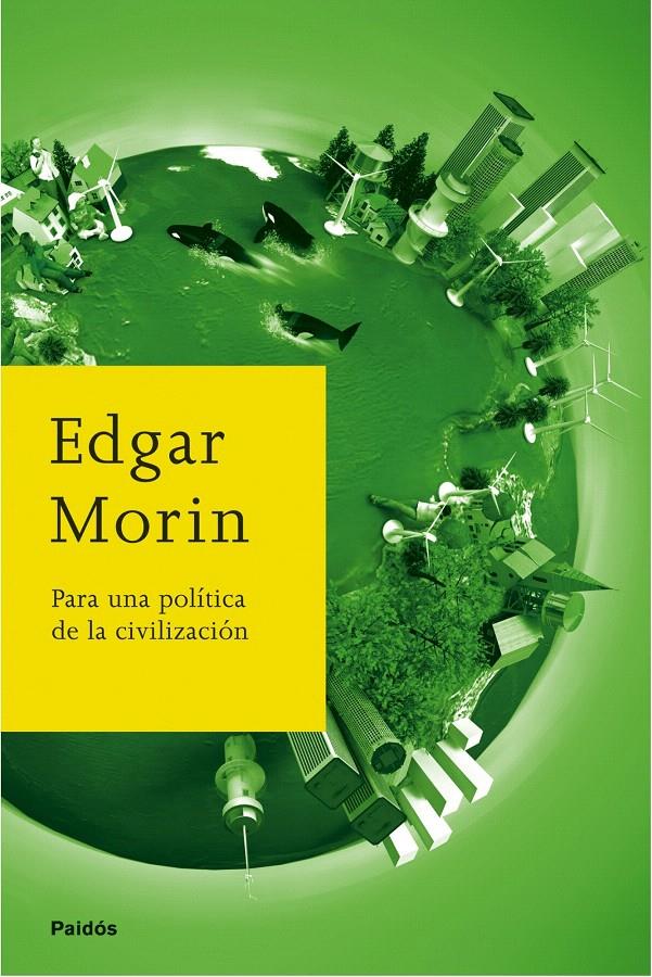 PARA UNA POLÍTICA DE LA CIVILIZACIÓN | 9788449322358 | EDGAR MORIN