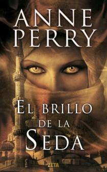 EL BRILLO DE LA SEDA | 9788498725681 | ANNE PERRY