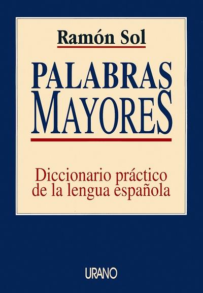 PALABRAS MAYORES | 9788479531478 | SOL, RAMÓN