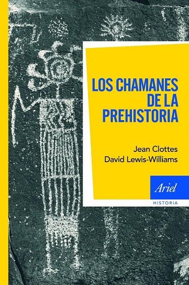 LOS CHAMANES DE LA PREHISTORIA | 9788434469440 | JEAN CLOTTES/DAVID LEWIS-WILLIAMS