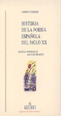 HISTORIA DE LA POESÍA ESPAÑOLA DEL SIGLO XX. | 9788424918620 | DEBICKI, ANDREW P.
