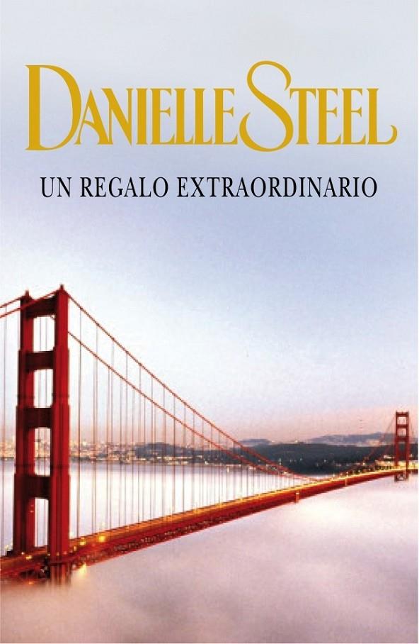 UN REGALO EXTRAORDINARIO | 9788401382994 | STEEL,DANIELLE