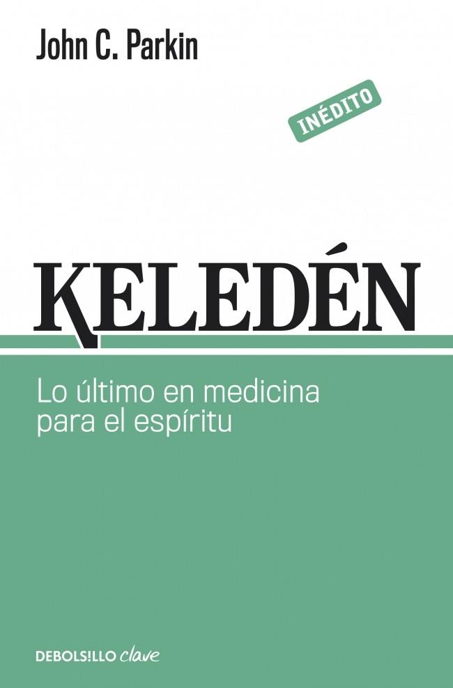 KELEDÉN. LO ÚLTIMO EN MEDICINA PARA EL ESPÍRITU | 9788499893860 | PARKIN,JOHN C.