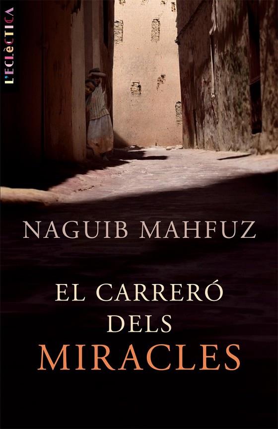 EL CARRERÓ DELS MIRACLES | 9788498242102 | NAGUIB MAHFUZ