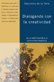 DIALOGANDO CON LA CREATIVIDAD | 9788480636186 | TORRE DE LA TORRE, SATURNINO DE LA