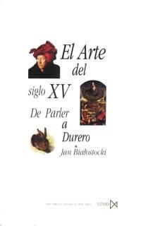 EL ARTE DEL SIGLO XV | 9788470903472 | BIALOSTOCKI, JAN