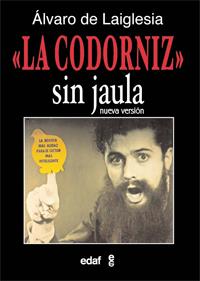 LA CODORNIZ SIN JAULA | 9788441430587 | DE LAIGLESIA (1922-1981), ÁLVARO