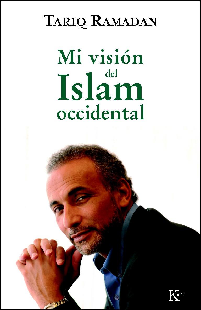 MI VISIÓN DEL ISLAM OCCIDENTAL | 9788472457201 | RAMADAN, TARIQ