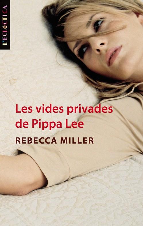 LES VIDES PRIVADES DE PIPPA LEE- | 9788498244137 | REBECCA MILLER