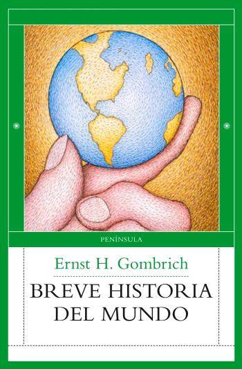 BREVE HISTORIA DEL MUNDO | 9788483078013 | ERNST H. GOMBRICH