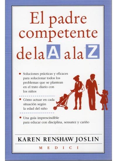 EL PADRE COMPETENTE DE LA A A LA Z | 9788486193676 | JOSLIN, KAREN RENSHAW