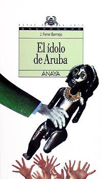 EL ÍDOLO DE ARUBA | 9788420741550 | FERRER BERMEJO, JOSÉ