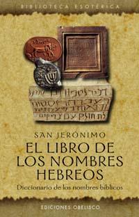 LIBRO DE LOS NOMBRES HEBREOS, EL | 9788477209331 | JERÓNIMO, SAN