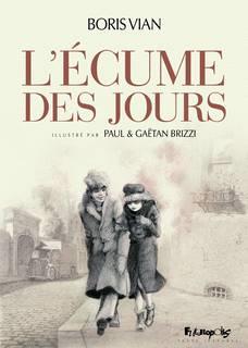 L'ECUME DES JOURS  | 9782754829106 | BORIS VIAN  DESSIN DE PAUL ET GAËTAN BRIZZI