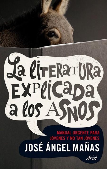 LA LITERATURA EXPLICADA A LOS ASNOS | 9788434401006 | JOSÉ ÁNGEL MAÑAS
