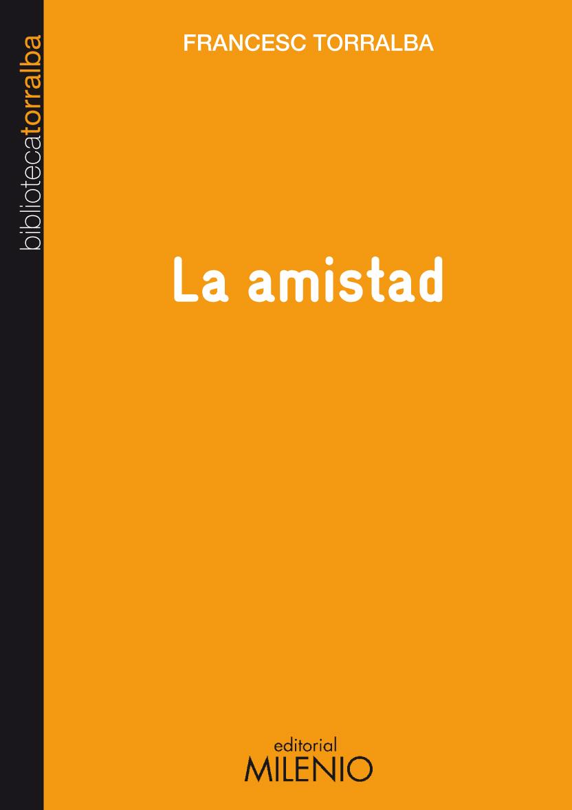 LA AMISTAD | 9788497433761 | TORRALBA, FRANCESC