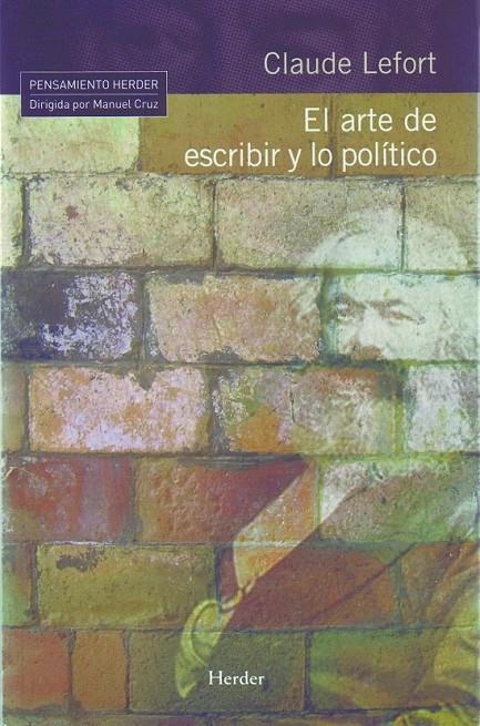 EL ARTE DE ESCRIBIR Y LO POLÍTICO | 9788425424953 | LEFORT, CLAUDE