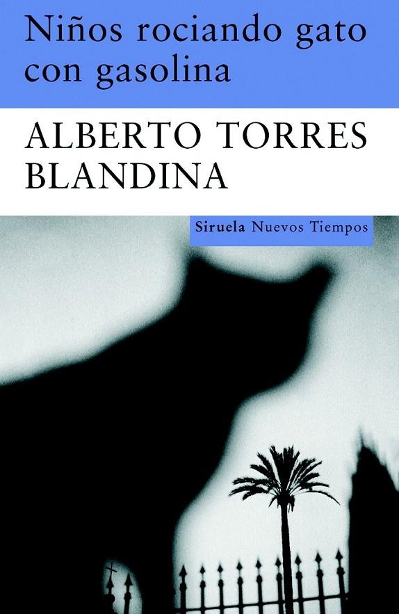 NIÑOS ROCIANDO GATO CON GASOLINA | 9788498412819 | TORRES BLANDINA, ALBERTO