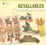 RETALLABLES DE LA GUERRA CIVIL (1936-1939). COL·LECCIÓ FRANCESC D'ASSÍS LÓPEZ SA | 9788439380412