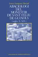 ABACIOLOGI DEL MONESTIR DE SANT FELIU DE GUIXOLS (SEGLES X-XIX) | 9788478269532 | ZARAGOZA PASCUAL, ERNEST