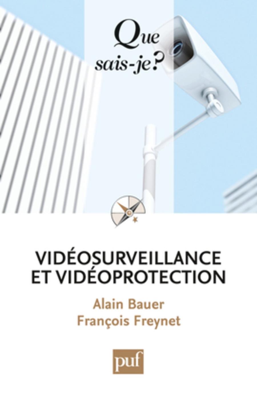 VIDEOSURVEILLANCE ET VIDEOPROTECTION | 9782130578093 | BAEUR - FREYNET