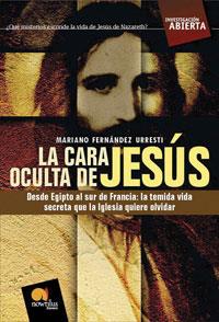 LA CARA OCULTA DE JESÚS | 9788497634038 | FERNÁNDEZ URRESTI, MARIANO