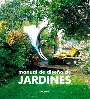 MANUAL DE DISEÑO DE JARDINES | 9788415829249 | INSTITUTO MONSA DE EDICIONES S.A.