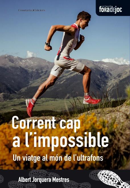 CORRENT CAP A L'IMPOSSIBLE | 9788490342626 | ALBERT JORQUERA MESTRES