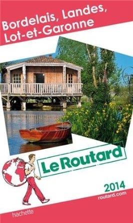 BORDELAIS, LANDES, LOT-ET-GARONNE. LE ROUTARD 2014 | 9782012458093 | HACHETTE TOURISME