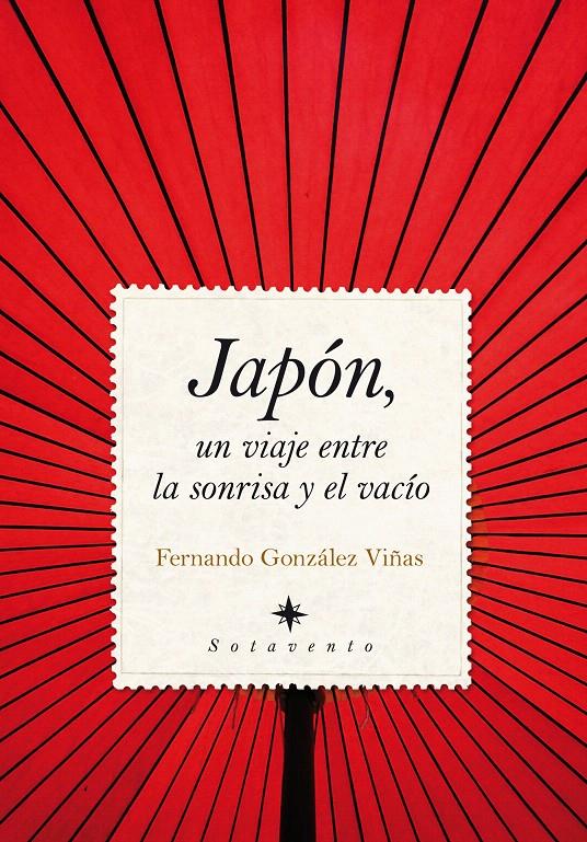 JAPÓN, UN VIAJE ENTRE LA SONRISA Y EL VACÍO | 9788492924332 | GONZÁLEZ VIÑAS, FERNANDO