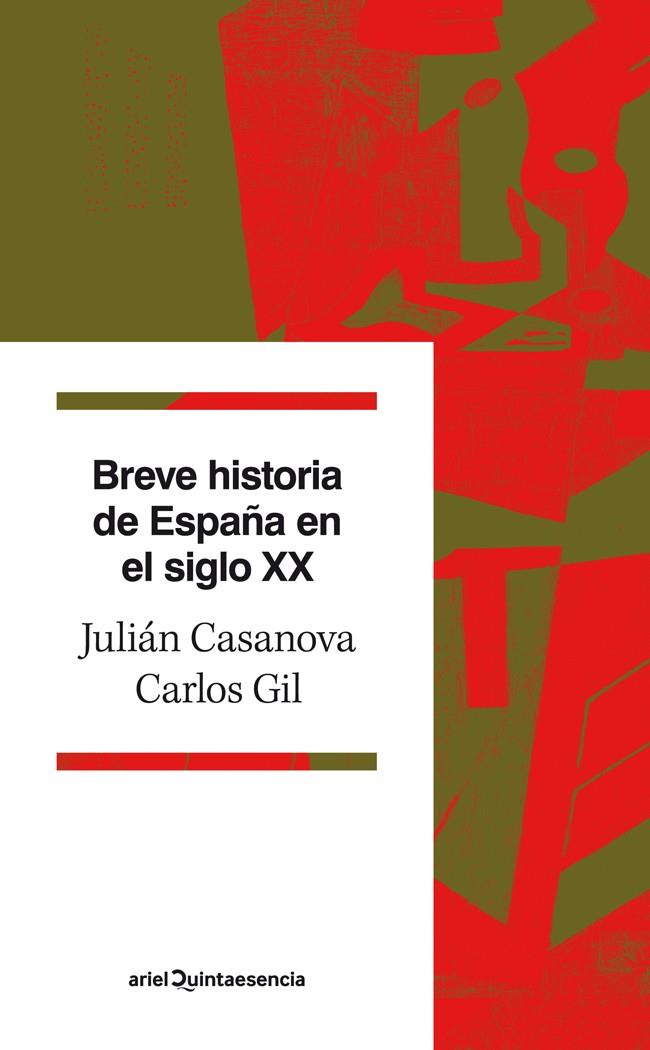 BREVE HISTORIA DE ESPAÑA EN EL SIGLO XX | 9788434400689 | JULIÁN CASANOVA/CARLOS GIL ANDRÉS