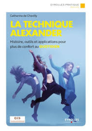 Présentation du livre : "La technique Alexander" de Catherine de Chevilly  - 