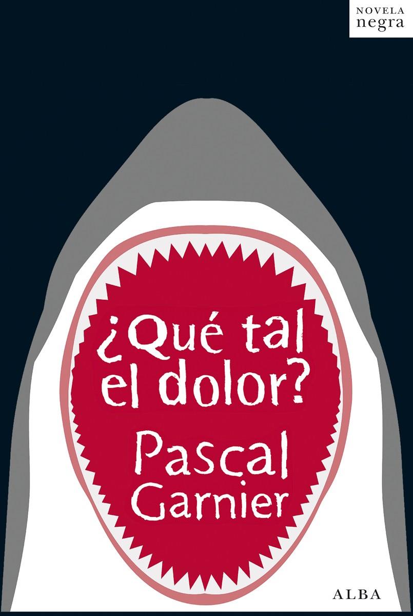 ¿QUÉ TAL EL DOLOR? | 9788490650592 | GARNIER, PASCAL