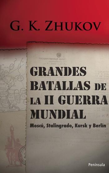 GRANDES BATALLAS DE LA II GUERRA MUNDIAL | 9788483078839 | GEORGI KONSTANTINOVICH ZHUKOV